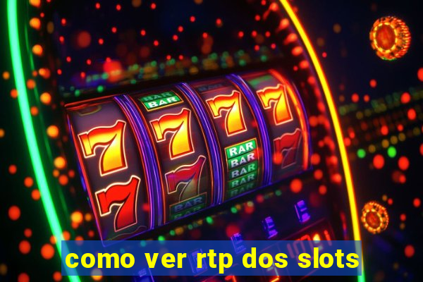 como ver rtp dos slots